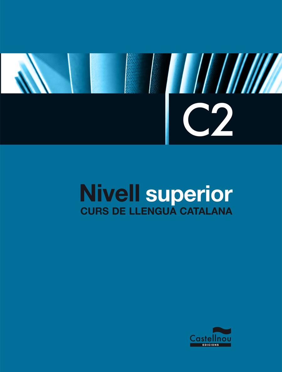 CURS DE LLENGUA CATALANA NIVELL SUPERIOR C2 | 9788498048421 | AAVV