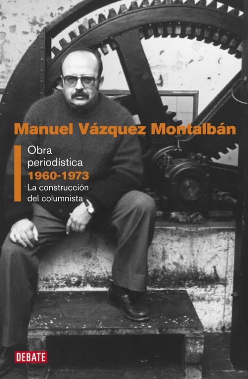 OBRA PERIODISTICA I. 1960-1973 | 9788483068557 | VAZQUEZ MONTALBAN, MANUEL