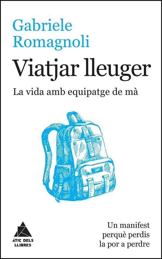 VIATJAR LLEUGER. LA VIDA AMB EQUIPATGE  DE MA | 9788416222599 | ROMAGNOLI, GABRIELE