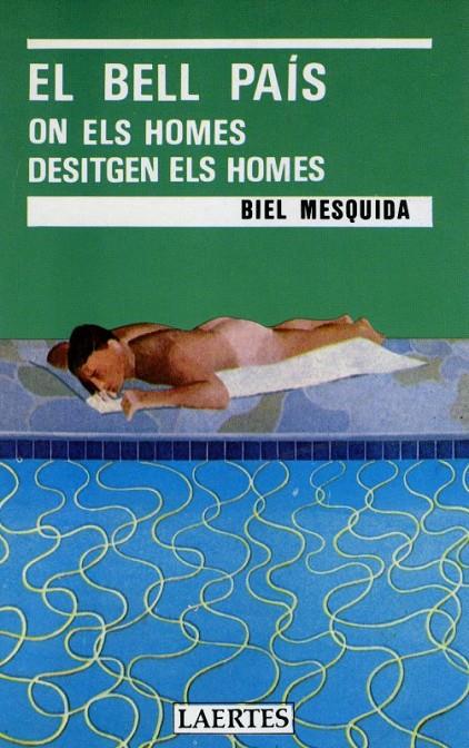 BELL PAIS ON EL HOMES DESITGEN ELS HOMES, EL | 9788476120248 | MESQUIDA, BIEL