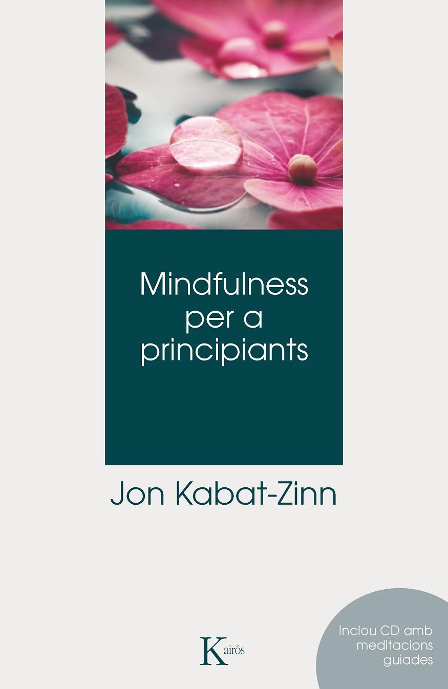 MINDFULNESS PER A PRINCIPIANTS | 9788499882406 | KABAT-ZINN, JOHN