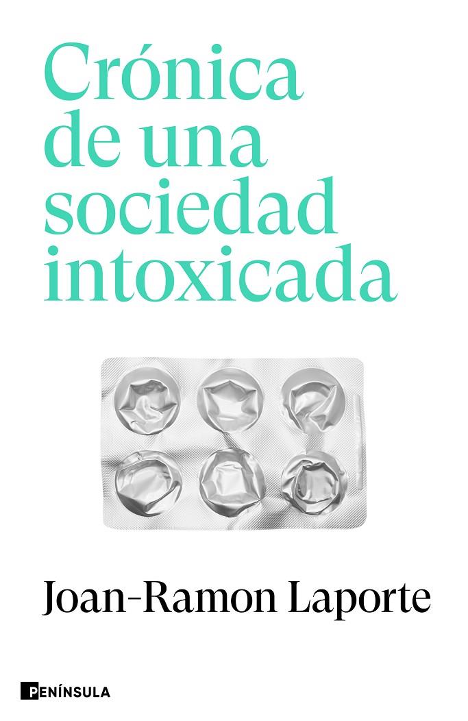 CRÓNICA DE UNA SOCIEDAD INTOXICADA (CAST) | 9788411002271 | LAPORTE, JOAN-RAMON