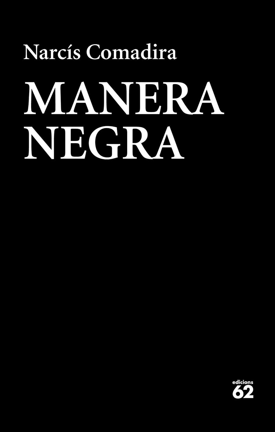 MANERA NEGRA | 9788429776409 | COMADIRA, NARCIS