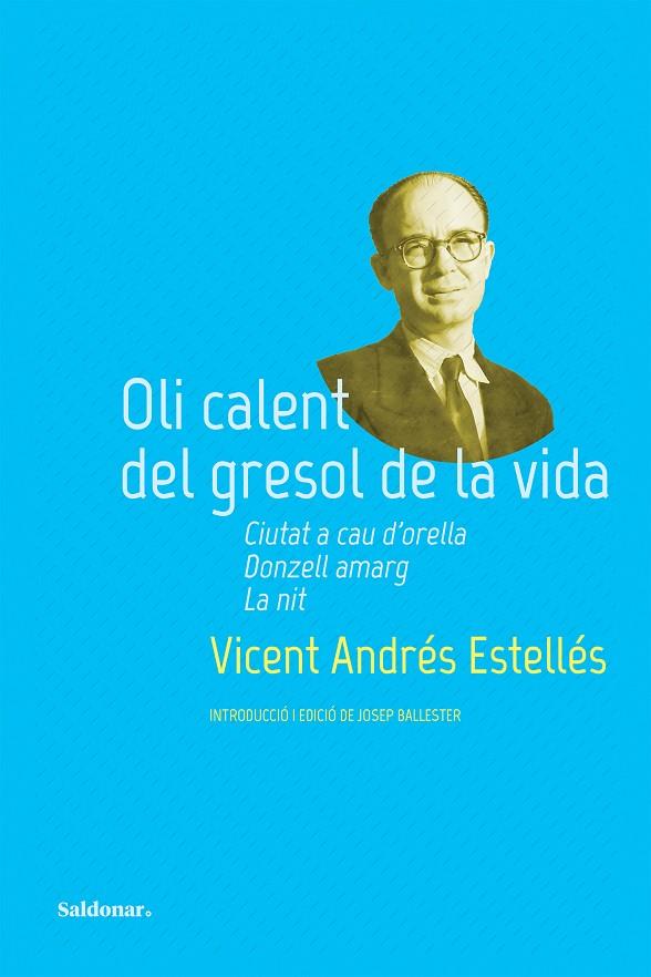 OLI CALENT DEL GRESOL DE LA VIDA | 9788419571311 | ANDRÉS ESTELLÉS, VICENT / BALLESTER, JOSEP (ED.)