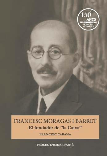 FRANCESC MORAGAS I BARRET. EL FUNDADOR DE "LA CAIXA" | 9788499002057 | CABANA, FRANCESC