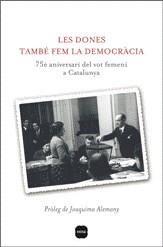 DONES TAMBE FEM LA DEMOCRACIA, LES | 9788496499867 | CARRE, ANTONIA; LLINAS, CONXA