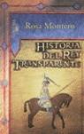 HISTORIA DEL REY TRANSPARENTE | 9788420468990 | MONTERO, ROSA (1951- )