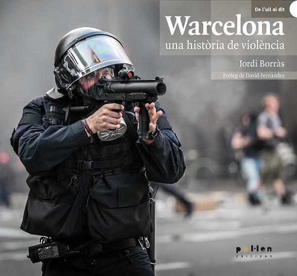 WARCELONA, UNA HISTORIA DE VIOLENCIA | 9788486469511 | BORRAS ABELLO, JORDI
