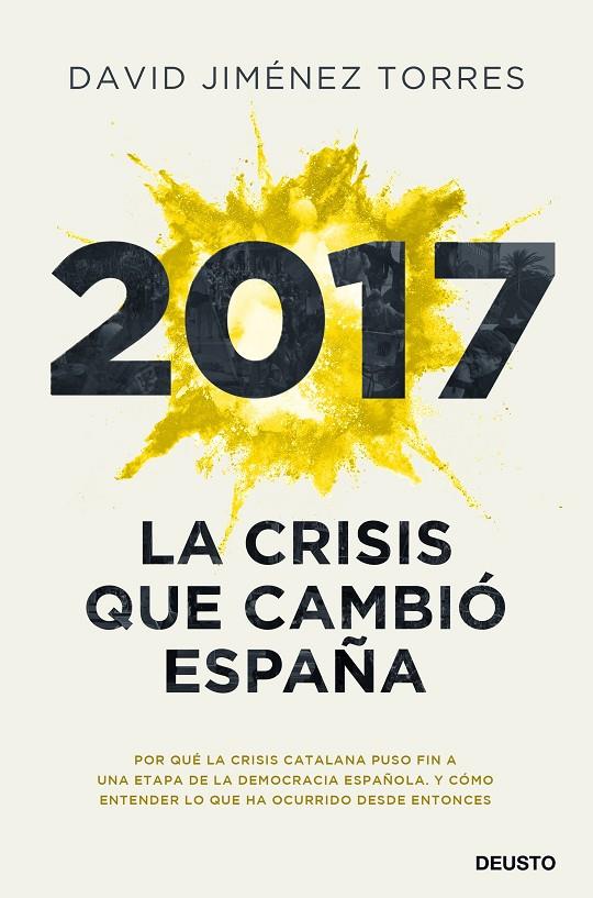 2017. LA CRISIS QUE CAMBIO ESPAÑA | 9788423432226 | JIMENEZ TORRES, DAVID