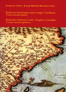 RELACIONS HISTORIQUES ENTRE ARAGO I CATALUNYA  (CAST/CAT) | 9788484099000 | CLOSA, FRANCESC - MANUEL MARTINEZ, JOSEP