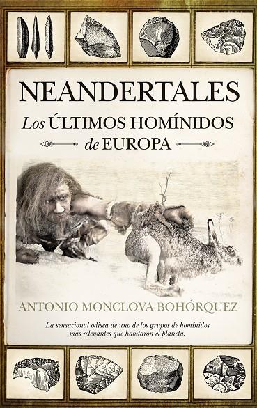 NEANDERTALES. LOS ULTIMOS HOMINIDOS DE EUROPA | 9788492924943 | MONCLOVA BOHORQUEZ, ANTONIO