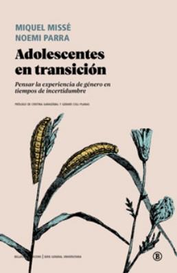 ADOLESCENTES EN TRANSICIÓN | 9788419160607 | MISSÉ, MIQUEL / PARRA, NOEMI