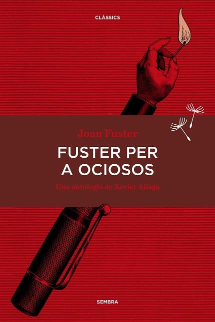 FUSTER PER A OCIOSOS | 9788416698134 | FUSTER, JOAN