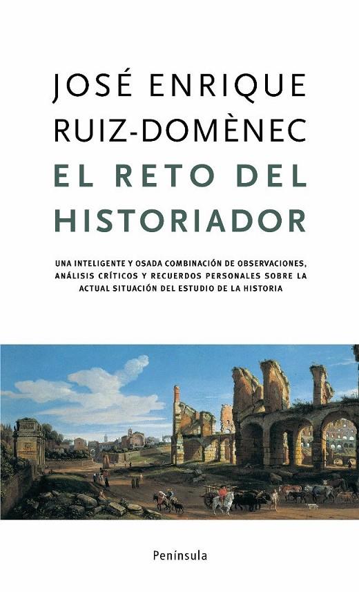 RETO DEL HISTORIADOR, EL | 9788483077269 | RUIZ-DOMENEC, JOSE ENRIQUE
