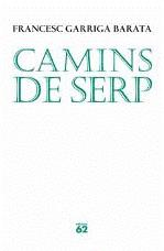 CAMINS DE SERP | 9788429763010 | GARRIGA BARATA, FRANCESC