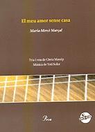 MEU AMOR SENSE CASA, EL + CD | 9788484375135 | MARÇAL, MARIA-MERCE
