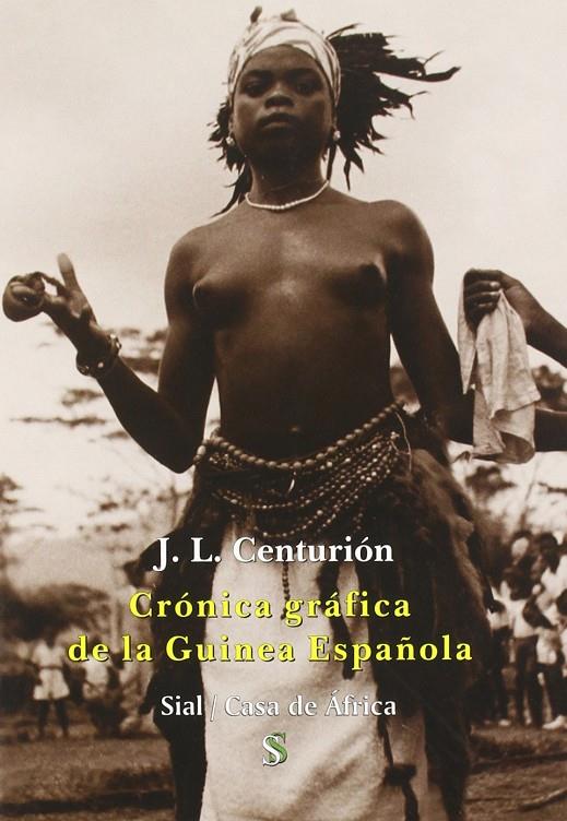 CRONICA GRAFICA DE LA GUINEA ESPAÑOLA | 9788415014058 | CENTURION, J. L.