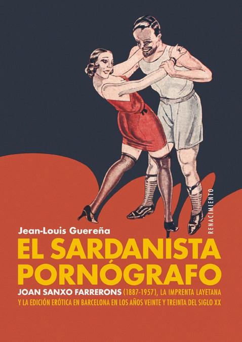 SARDANISTA PORNOGRAFO, EL | 9788417950392 | GUEREÑA, JEAN-LOUIS