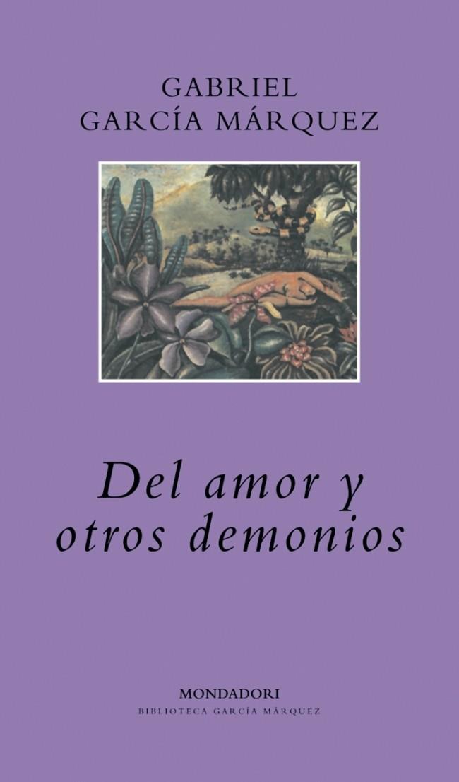 DEL AMOR Y OTROS DEMONIOS | 9788439704539 | GARCIA MARQUEZ, GABRIEL (1928- )