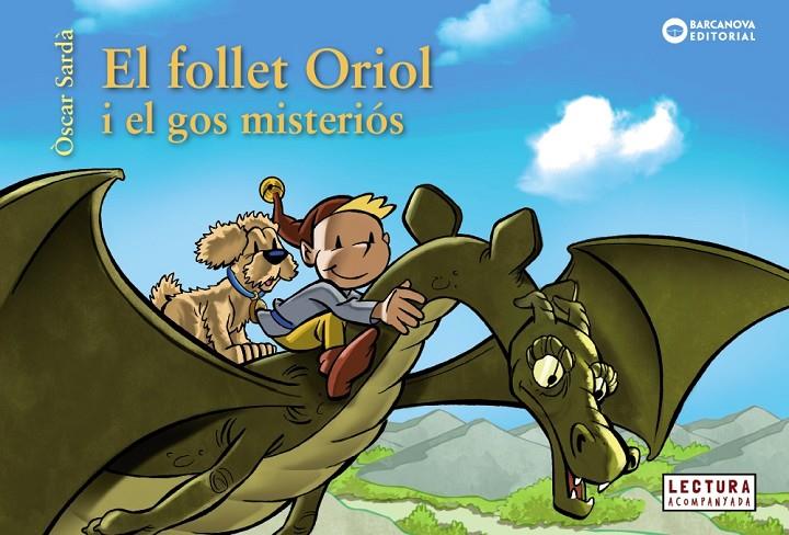FOLLET ORIOL I EL GOS MISTERIOS, EL | 9788448947842 | SARDA, OSCAR