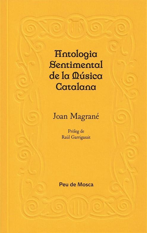 ANTOLOGIA SENTIMENTAL DE LA MÚSICA CATALANA | 9788412499704 | MAGRANÉ FIGUERA, JOAN