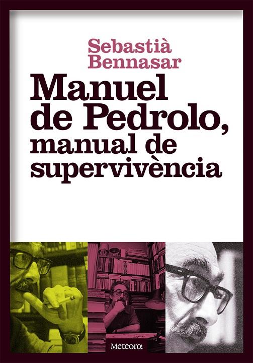 MANUEL DE PEDROLO, MANUAL DE SUPERVIVENCIA | 9788494698248 | BENNASSAR, SEBASTIA