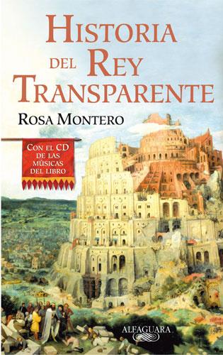 HISTORIA DEL REY TRANSPARENTE | 9788420472188 | MONTERO, ROSA (1951- )