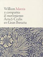 WILLIAM MORRIS Y COMPAÑIA (CAST) EL MOVIMIENTO ARTS & CRAFTS EN GRAN BRETAÑA | 9788480433242 | FUNDACION JUAN MARCH; MNAC
