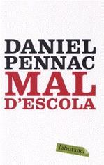 MAL D'ESCOLA | 9788499300047 | PENNAC, DANIEL