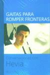 GAITAS PARA ROMPER FRONTERAS. CONVERSACIONES CON HEVIA | 9788480486002 | DE MIGUEL, MAURILIO