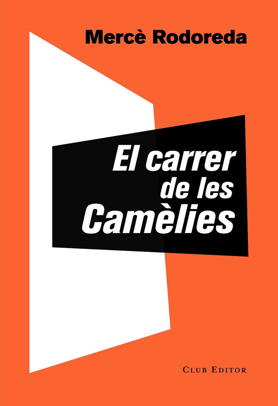CARRER DE LES CAMELIES, EL | 9788473292757 | RODOREDA, MERCE