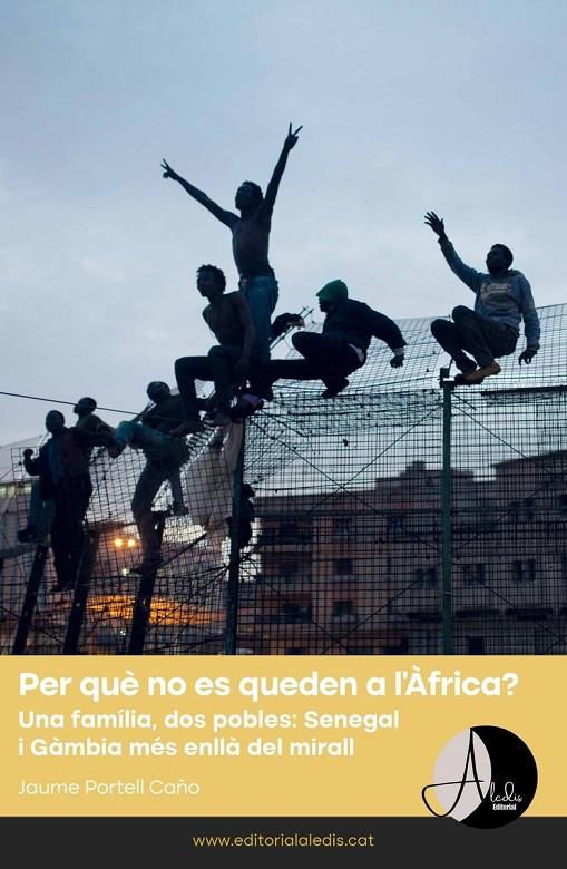 PER QUÈ NO ES QUEDEN A L'ÀFRICA? (CAT) | 9788412455595 | PORTELL CAÑO, JAUME