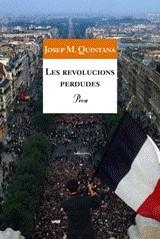REVOLUCIONS PERDUDES, LES | 9788484370888 | QUINTANA, JOSEP M.