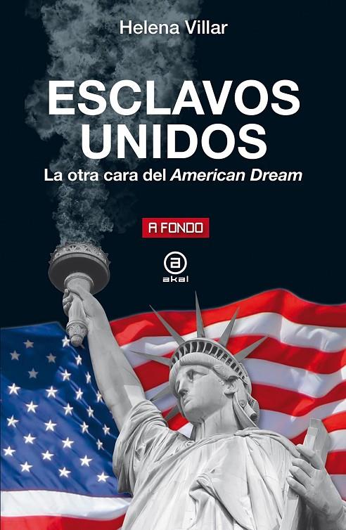 ESCLAVOS UNIDOS. LA OTRA CARA DEL AMERICAN DREAM | 9788446051176 | VILLAR, HELENA