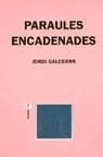 PARAULES ENCADENADES | 9788475025025 | GALCERAN, JORDI