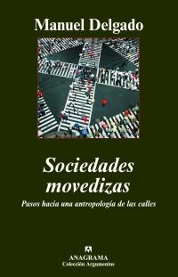 SOCIEDADES MOVEDIZAS | 9788433962515 | DELGADO, MANUEL