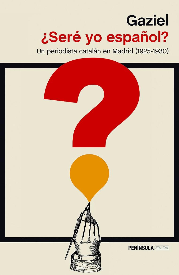 ¿SERE YO ESPAÑOL? UN PERIODISTA CATALAN EN MADRID | 9788499426587 | GAZIEL