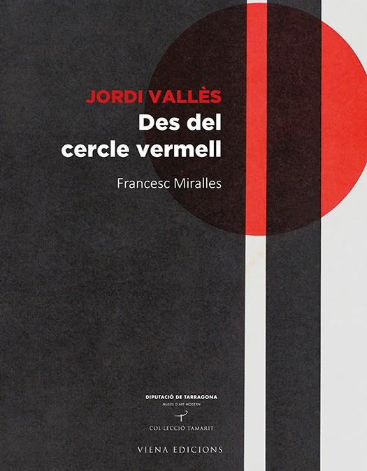 JORDI VALLES. DES DEL CERCLE VERMELL | 9788483308530 | MIRALLES, FRANCESC