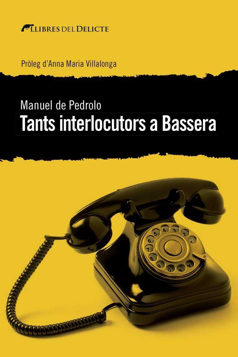 TANTS INTERLOCUTORS A BASSERA | 9788494788963 | PEDROLO, MANUEL DE