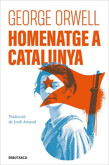 HOMENATGE A CATALUNYA (EDICIÓ LIMITADA) | 9788418196478 | ORWELL, GEORGE