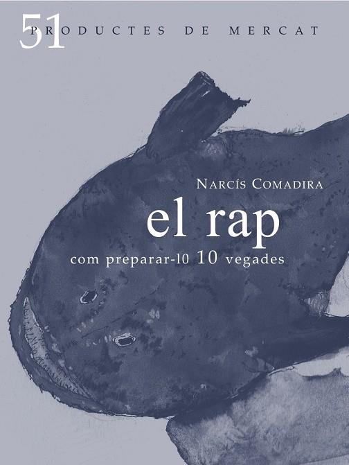 RAP, EL. 51 PRODUCTES DE MERCAT | 9788494487903 | COMADIRA, NARCIS