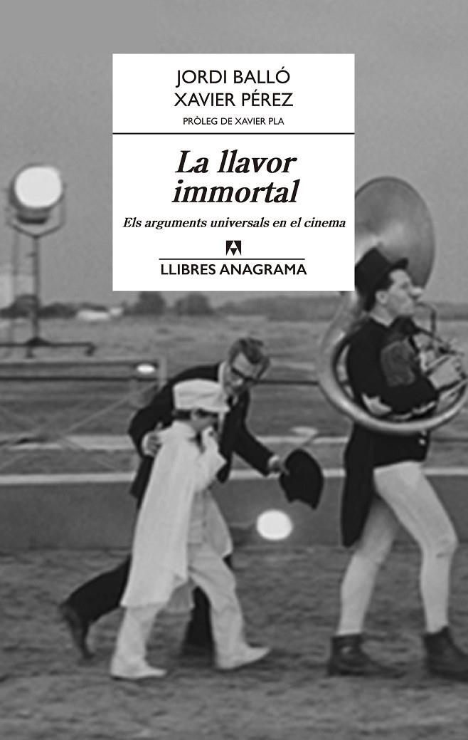 LLAVOR IMMORTAL, LA. ELS ARGUMENTS UNIVERSALS EN EL CINEMA | 9788433915269 | BALLO, JORDI; PEREZ, XAVIER