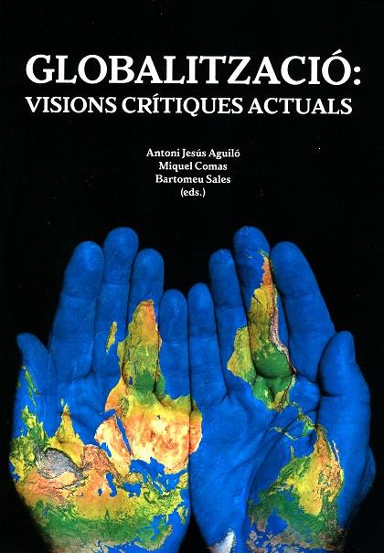 GLOBALITZACIO: VISIONS CRITIQUES ACTUALS | 9788483841594 | AA.VV.
