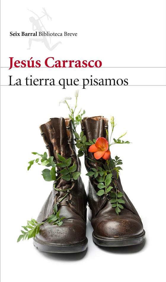 TIERRA QUE PISAMOS, LA | 9788432227332 | CARRASCO, JESUS