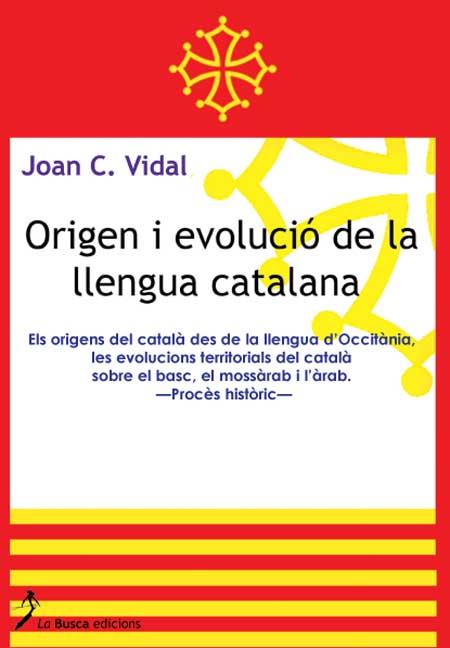 ORIGEN I EVOLUCIO DE LA LLENGUA CATALANA | 9788496125728 | VIDAL MORENO, JOAN CARLES