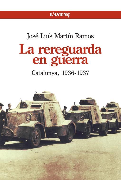 REREGUARDA EN GUERRA, LA. CATALUNYA 1936-1937 | 9788488839626 | MARTIN RAMOS, JOSE LUIS
