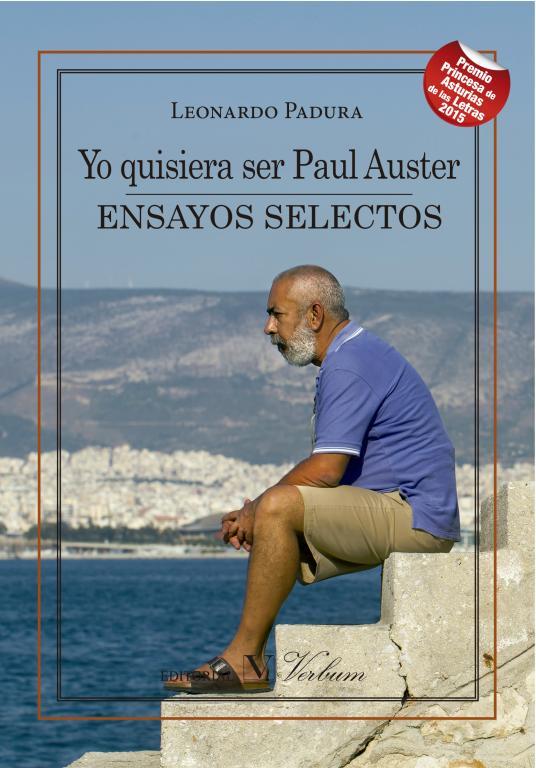 YO QUISIERA SER PAUL AUSTER : ENSAYOS SELECTOS | 9788490741610 | PADURA, LEONARDO