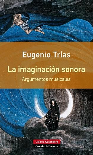IMAGINACION SONORA, LA. ARGUMENTOS MUSICALES | 9788416252077 | TRIAS, EUGENIO