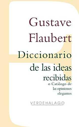 DICCIONARIO DE LAS IDEAS RECIBIDAS | 9786077546290 | FLAUBERT, GUSTAVE
