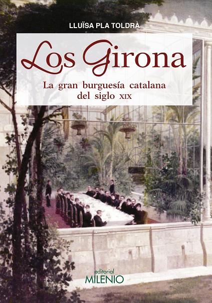 GIRONA, LOS : LA GRAN BURGUESIA CATALANA DEL SIGLO XIX | 9788497437745 | PLA TOLDRA, LLUISA